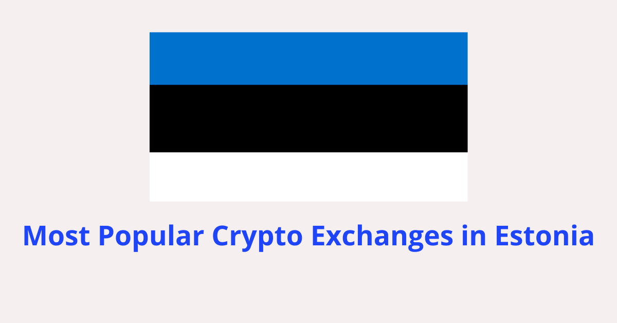 What is the best crypto exchange in Estonia?