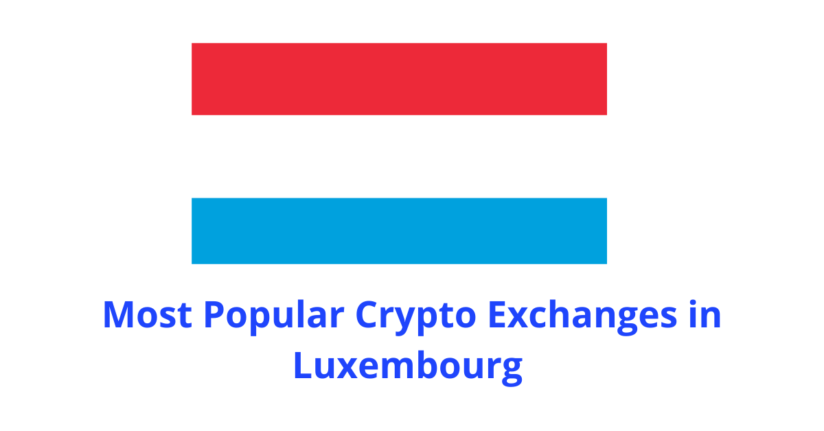 What is the best crypto exchange in Luxembourg?