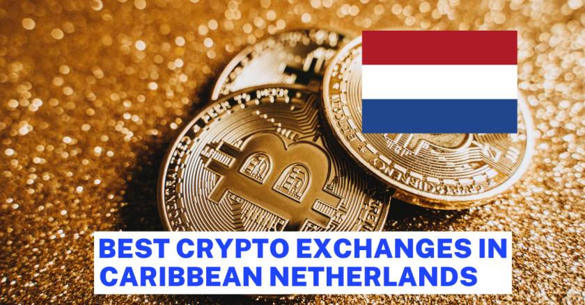 Crypto Exchanges in Caribbean Netherlands