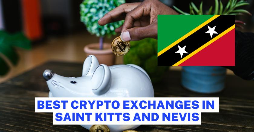 7 Best Exchanges to Buy Bitcoin in Saint Kitts and Nevis