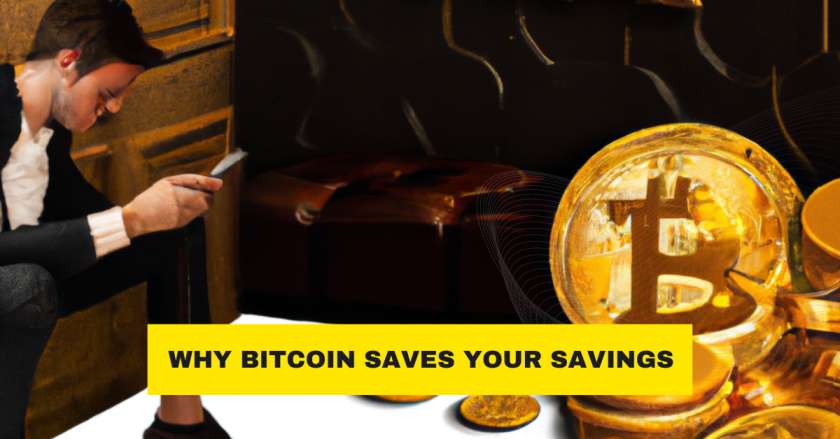 Why Bitcoin Saves Your Savings