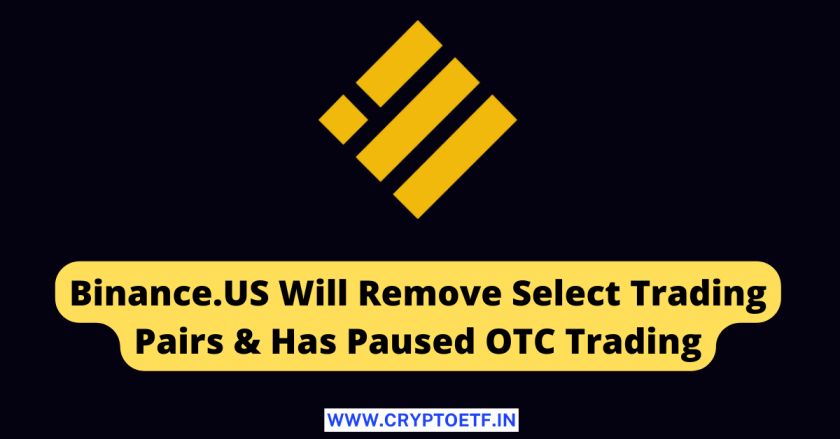Binance  US has halted OTC trading and plans to delist over 100 trade pairs.